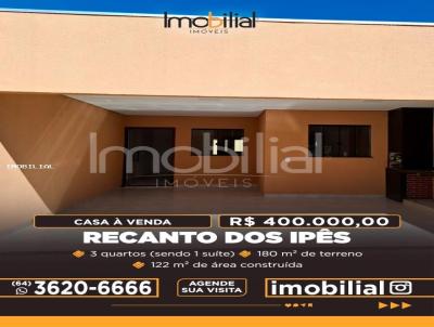 Casa para Venda, em Rio Verde, bairro RECANTO DOS IPÊS, 3 dormitórios, 2 banheiros, 1 suíte, 1 vaga